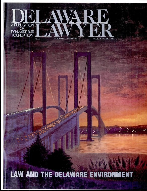 Fall-Winter 1983 No. 2: Law and the Delaware Environment  - Fall-Winter 1983