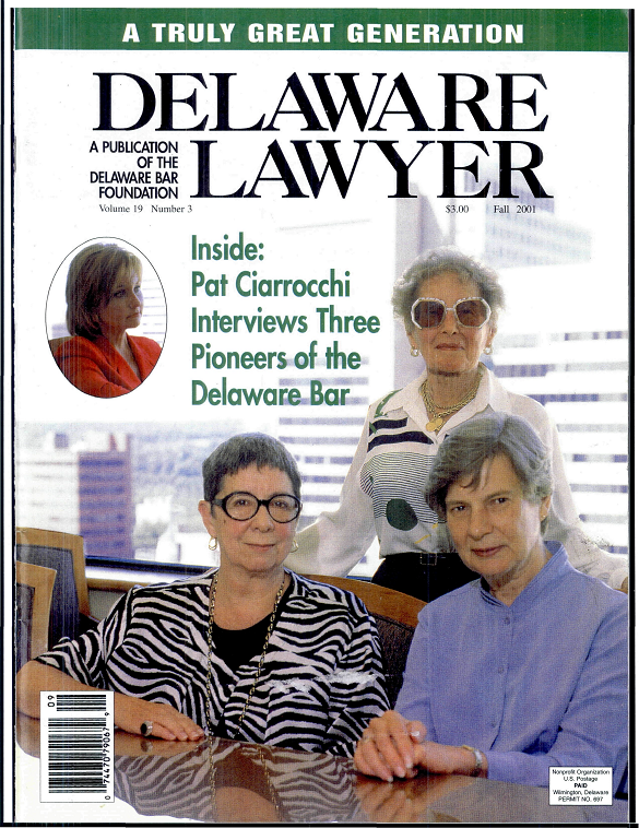 Fall No. 3: Pat Ciarrocchi Interviews 3 Pioneers of the Delaware Bar - Fall 2001