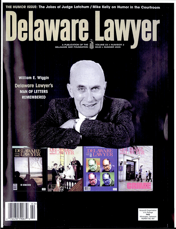 Summer No. 2: William E. Wiggin: Delaware Lawyer’s Man of Letters Remembered – Summer 2005