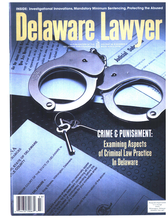 Fall No. 3: Crime & Punishment: Examining Aspects of Criminal Law Practice in Delaware– Fall 2008