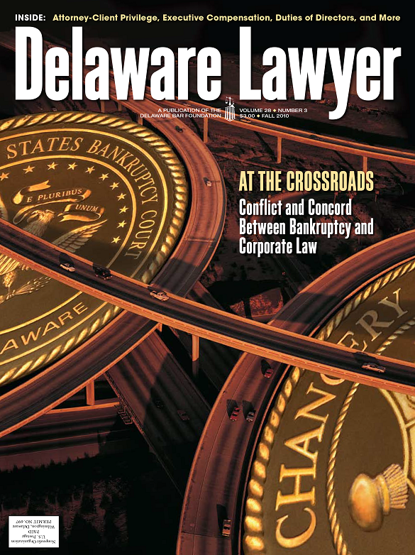 Fall No. 3: At the Crossroads: Conflict and Concord Between Bankruptcy and Corporate Law – Fall  2010