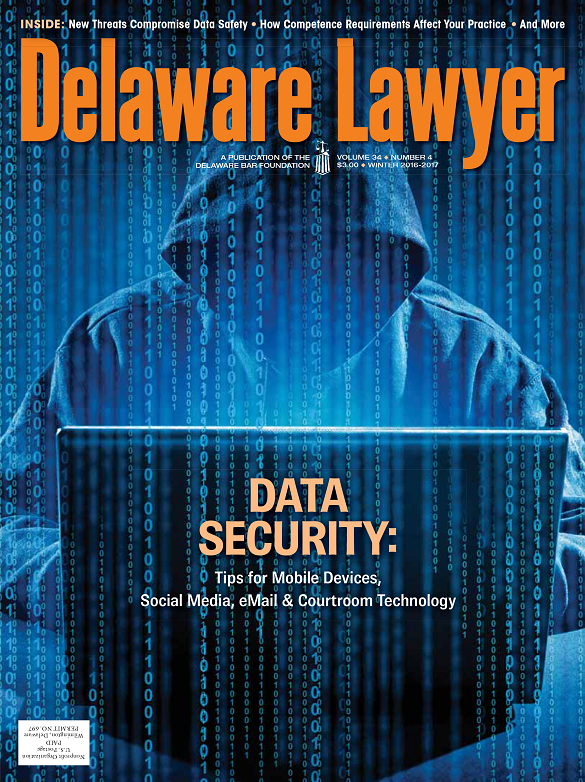 Winter No.4: Data Security: Tips for Mobile Devices, Social media, eMail & Courtroom Technology – Winter 2016