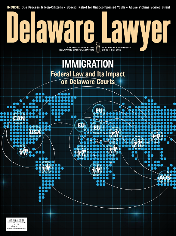 Fall No.3: Immigration: Federal Law and Its Impact on Delaware Courts – Fall 2018